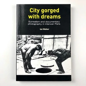 City gorged with dreams: Surrealism / Photography in ...Paris | Ian Walker, 2002 - Picture 1 of 11