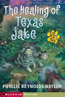 The Healing of Texas Jake Paperback Phyllis Reynolds Naylor