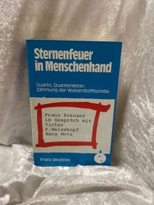 Sternenfeuer in Menschenhand. Quarks, Quantenleiter; Zähmung der Wasserstoffbomb - Picture 1 of 1