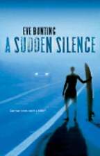 A Sudden Silence by Eve Bunting: New