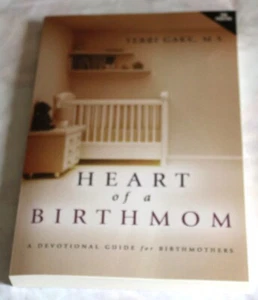 Heart of a Birthmom by Gake, Terri, New Free US shipping The Choice of Adoption - Picture 1 of 4