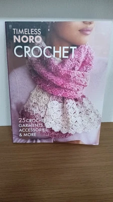 Timeless NORO Crochet  25 Crochet Garments Accessories And More New Book - Image 1 of 4