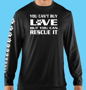 Black Long Sleeve Funny TShirt, You Can't Buy Love, Rescue It 100% Cotton,Unisex - Bild 1 von 3
