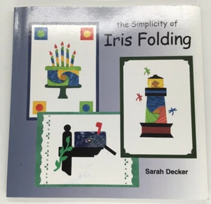 The Simplicity Of Iris Folding By Sarah Decker 2007 - Bild 1 von 11