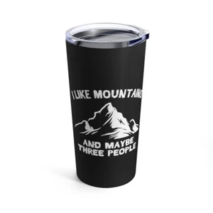 I Like Mountains And Maybe Three People Becher 20oz - Bild 1 von 7