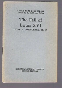 BLUE BOOK #515 FALL OF LOUIS XVI 1924 LOUIS GOTTSCHALK - Picture 1 of 1