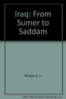 Iraq: From Sumer To Saddam By G. L. Simons - Hardcover **Brand New**