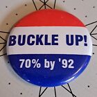 PINBACK BUTTON - BUCKLE UP! 70% BY '92 SEAT BELT CAMPAIGN PIN - BU257