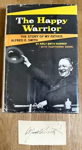 The Happy Warrior 1956 Biography Alfred E. Smith & Cut Autograph NY Governor - Imagen 1 de 24
