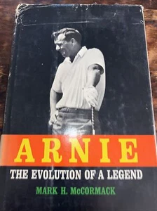 Arnie the evolution of a legend by Mark H McMormack First Printing - Picture 1 of 12