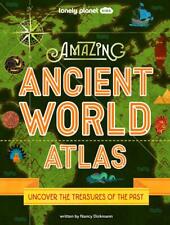 Lonely Planet Kids Amazing Ancient World Atlas 1 by Nancy Dickmann Hardcover Boo