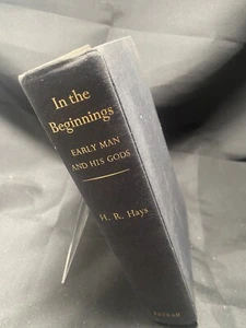In the Beginnings: Early Man and His Gods by H.R. Hays - Imagen 1 de 2