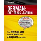 German: Fast Track Learning: The 1000 most used words w - Paperback NEW Retter,