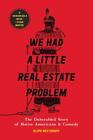 We Had a Little Real Estate Problem: The Unheralded Story of Native Americans & 