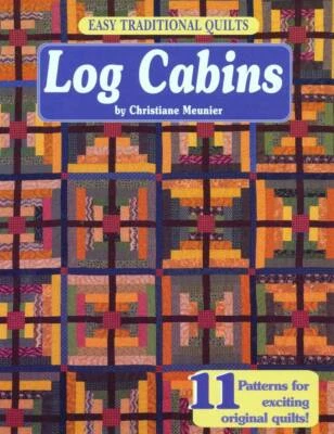 CHITRA EASY TRADITIONAL QUILTS LOG CABIN BY CHRISTIANE MEUNIER 11 PATTERNS - Image 1 of 4