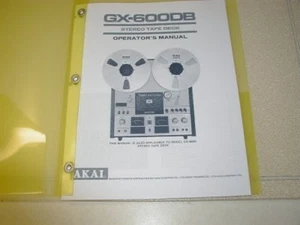 AKAI GX-600DB REEL TO REEL  OPERATOR'S  MANUAL FREE SAME DAY SHIPPING  - Picture 1 of 1