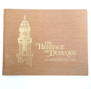 The Heritage of Dubuque An Architectural View Lawrence Sommer 1975 2nd edition - Picture 1 of 13