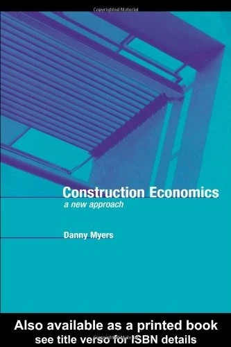 Construction Economics: A New Approach By Danny Myers. 978041528 - Image 1 of 1