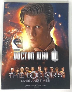Doctor Who - The Doctors Lives and Times by James Goss & Steve Tribe (BBC Books) - Picture 1 of 2