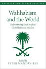 Wahhabism And The World: Understanding Saudi Arabia's By Peter Mandaville *Mint*