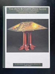 *THE ARTS & CRAFTS PRICE GUIDE: A DECADE OF AUCTION RESULTS 1989-97 Illustrated - Imagen 1 de 12