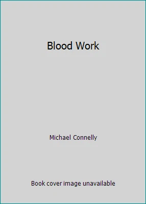 Blood Work by Michael Connelly Foto 1 de 1