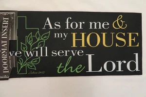 "As for... my HOUSE...Serve Lord" Sassafras Rug Insert Switch Door Mat 10x22 - Picture 1 of 2