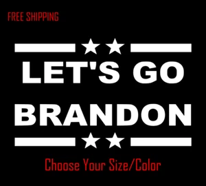 Let's Go Brandon Vinyl Decal Save America Sticker Joe Biden FJB Stars Bumper - Picture 1 of 3