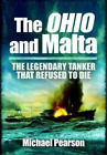 Michael Pearson Ohio and Malta, The: the Legendary Tanker that Ref (Tapa blanda)