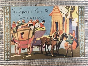 To Greet You at Christmas Horse Drawn Carriage Stagecoach Antique Postcard - Picture 1 of 2
