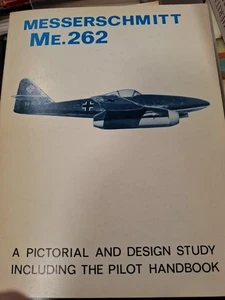Messerschmitt Me.262 Pictorial Design Study and Pilot Handbook 1972 Aviation C18 - Picture 1 of 2