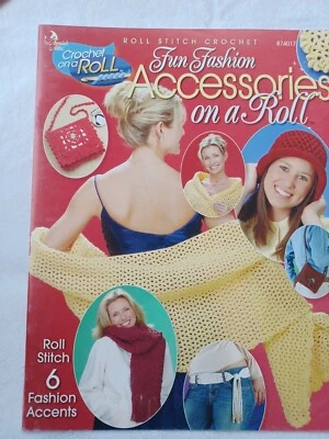 Crochet On A Roll 6 Fun Fashion Accessories Booklet ~Annie's Attic - Image 1 of 2
