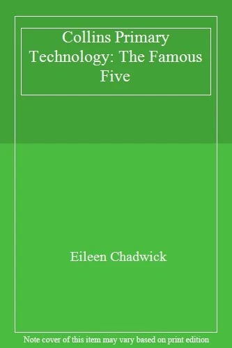 Collins Primary Technology: The Famous Five,Eileen Chadwick - Image 1 of 1