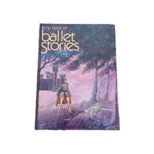 My Book of Ballet Stories By Marcia Hatfield Hardcover First Edition 1974 - Picture 1 of 8