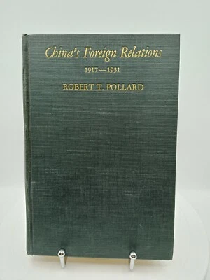 "China's Foreign Relations 1917-1931" by Robert T. Pollard, H/C 1933 1st Edition - Image 1 of 4