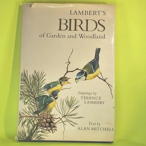 LAMBERT'S BIRDS OF GARDEN AND WOODLAND By Terence Lambert - Hardcover EXCELLENT - Picture 1 of 12