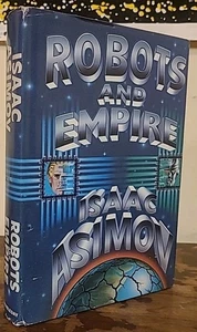 Robots and Empire 1985 Isaac Asimov Hardcover Book DJ $16.95 True First Edition - Foto 1 di 13