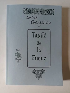 Traité de la Fugue par André Gedalge - Éditions Enoch 1904 - Réimpression 2005 - Foto 1 di 9