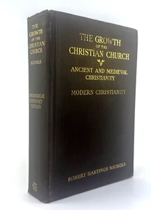 THE GROWTH OF THE CHRISTIAN CHURCH, VOL I ANCIENT AND MEDIEVAL CHRISTIANITY 1939 - Picture 1 of 18