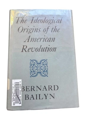 The Ideological Origins of the American Revolution Bernard Bailyn 1967 Harvard - Image 1 of 4