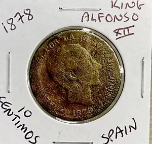 1878 Spanish Coin 10 Centimos King Alfonso XII Very Large 140 Years Old - Picture 1 of 10