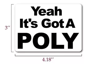YEAH IT'S GOT A POLY Decal for dodge chrysler plymouth mopar hemi Bumper Sticker - Picture 1 of 2
