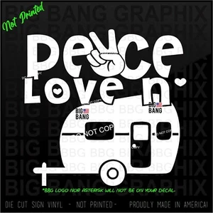 Peace Love & Camping Vinyl Decal Sticker Camp Camper Travel Trailer RV Road LIFE - Picture 1 of 3