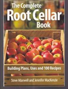 THE COMPLETE ROOT CELLAR BOOK: BUILDING PLANS, USES AND 100 RECIPES (2010 TPB)U5 - Picture 1 of 3