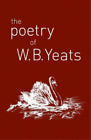 W B Yeats The Poetry of W. B. Yeats (Paperback)
