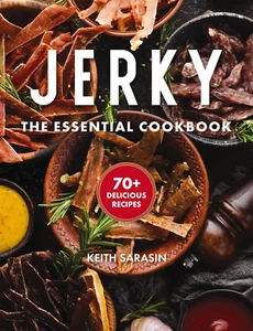 Jerky: the Essential Cookbook with over 50 Recipes for Drying, Curing, and Pr... - Picture 1 of 12