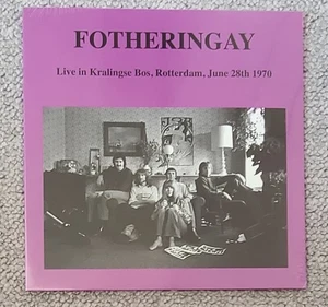 FOTHERINGAY - LIVE AT KRALINGSE BOS. ROTTERDAM. 28. Juni - NEU & VERSIEGELT - Bild 1 von 2