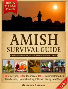 The Amish Survival Guide: [13 in 1] Build a Simpler, Safer, Self-Sufficient Life - Picture 1 of 12