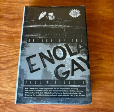 ENOLA GAY BY PAUL TIBBETS 1998 HC/DJ FIRST PRINTING SIGNED BY DUTCH VAN KIRK - Image 1 of 4
