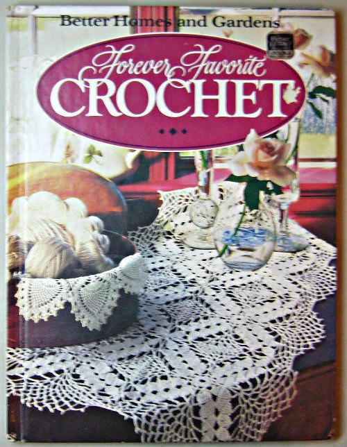 Forever Favorite Crochet Pattern Book Better Homes and Gardens doilies, edgings, - Image 1 of 1
